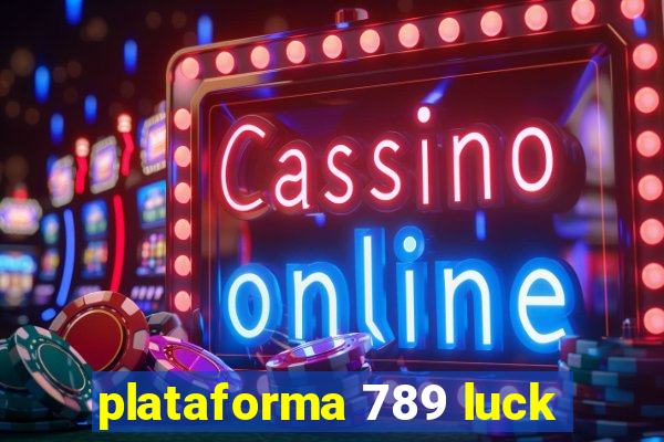 plataforma 789 luck